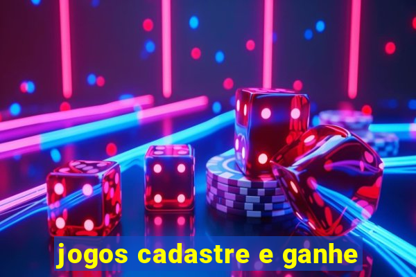 jogos cadastre e ganhe